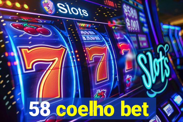 58 coelho bet